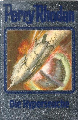 Die Hyperseuche. Perry Rhodan 69. (Perry Rhodan Silberband)