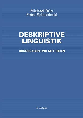 Deskriptive Linguistik: Grundlagen und Methoden