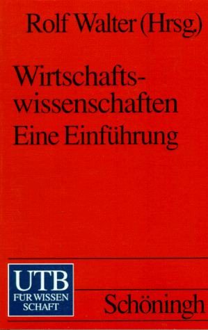 Wirtschaftswissenschaften. Eine Einführung