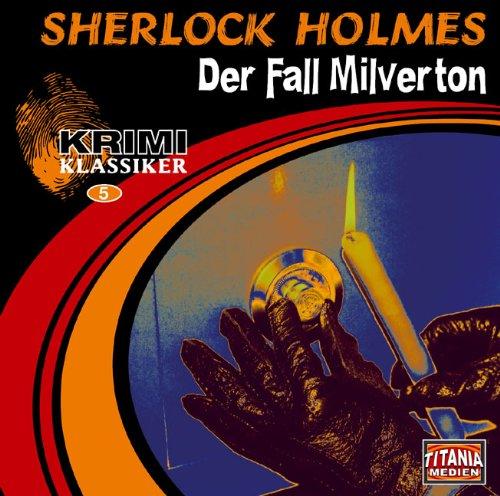 Sherlock Holmes: Der Fall Milverton / Der Teufelsfuß