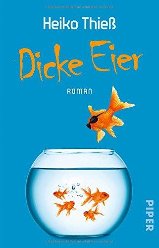 Dicke Eier: Roman