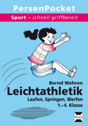 Leichtathletik - Laufen, Springen, Werfen