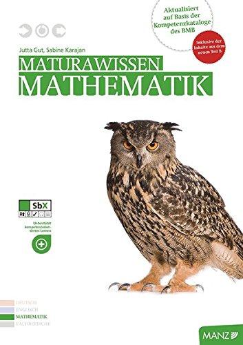 Maturawissen / Lehr- und Lernmaterialien für die Berufsreifeprüfung/Lehre mit Matura/Berufsmatura: Maturawissen / Mathematik inkl. SbX: Lehr- und ... mit Matura/Berufsmatura