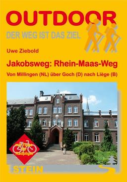 Jakobsweg: Rhein-Maas-Weg Von Millingen (NL) über Goch (D) nach Liège (B)