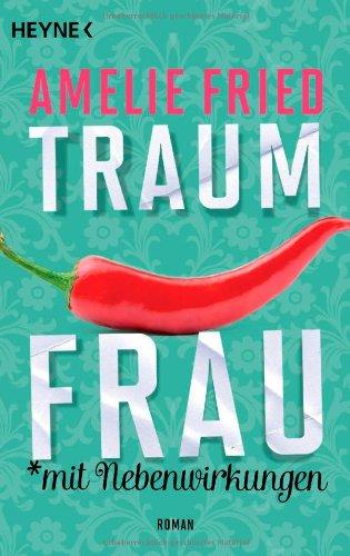 Traumfrau mit Nebenwirkungen: Roman