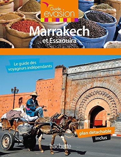 Marrakech : et Essaouira