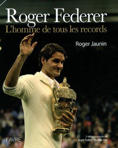 Roger Federer : l'homme de tous les records