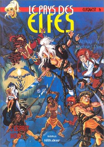 Le pays des elfes : elfquest. Vol. 14. L'esprit noir