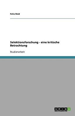 Selektionsforschung - eine kritische Betrachtung