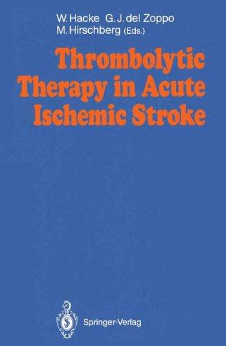 Thrombolytic Therapy in Acute Ischemic Stroke: v. 1. Ed. W. Hacke