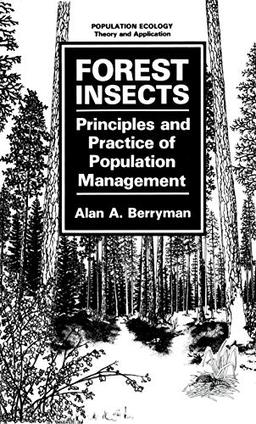 Forest Insects: Principles And Practice Of Population Management (Population Ecology)