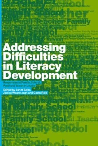 Addressing Difficulties in Literacy Development: Responses at Family, School, Pupil and Teacher Levels