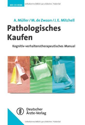 Pathologisches Kaufen: Kognitiv-verhaltenstherapeutisches Manual