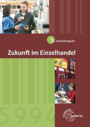 Zukunft im Einzelhandel 1. Ausbildungsjahr