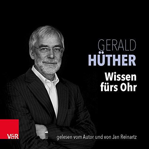 Wissen fürs Ohr: Etwas mehr Hirn, bitte / Männer - Das schwache Geschlecht und sein Gehirn / Macht der inneren Bilder / Bedienungsanleitung für ein menschliches Hirn