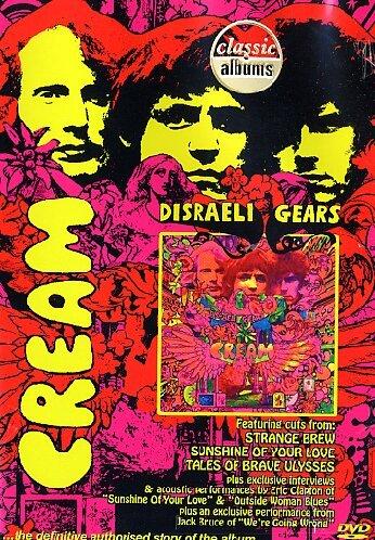 Cream - Disraeli Gears (Classic Album)