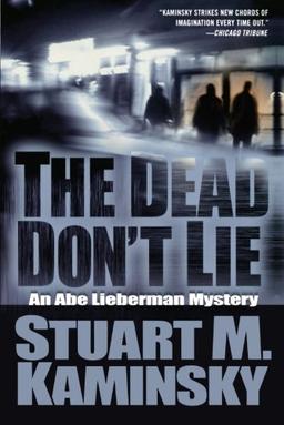 The Dead Don't Lie: An Abe Lieberman Mystery (Abe Lieberman Mysteries)