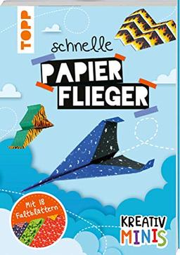 Kreativ Minis Schnelle Papierflieger: Anleitungen mit 18 heraustrennbaren Faltblättern zum sofort Losbasteln