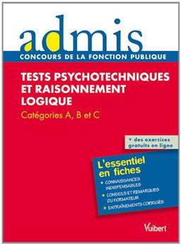 Tests psychotechniques et raisonnement logique : catégories A, B et C : l'essentiel en fiches