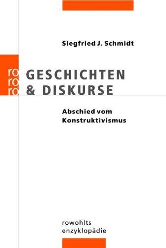 Geschichten & Diskurse: Abschied vom Konstruktivismus