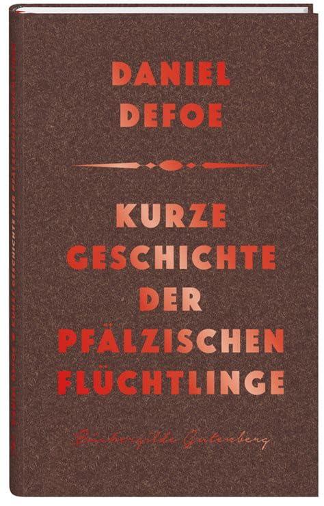 Daniel Dafoe Kurze Geschichte der pfälzichen Flüchtlinge