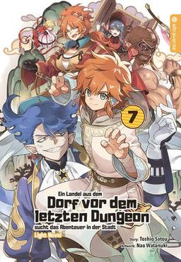 Ein Landei aus dem Dorf vor dem letzten Dungeon sucht das Abenteuer in der Stadt Light Novel 07