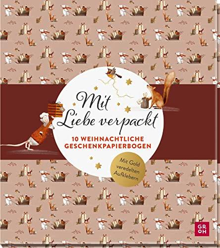 Mit Liebe verpackt - 10 weihnachtliche Geschenkpapierbogen: Inklusive Stickerbogen mit Metallfolie veredelten, beschreibbaren Aufklebern