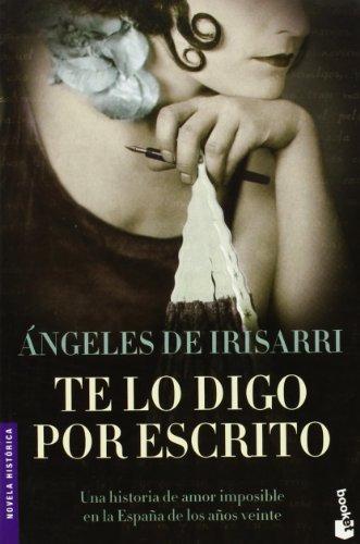 Te lo digo por escrito (Novela histórica)