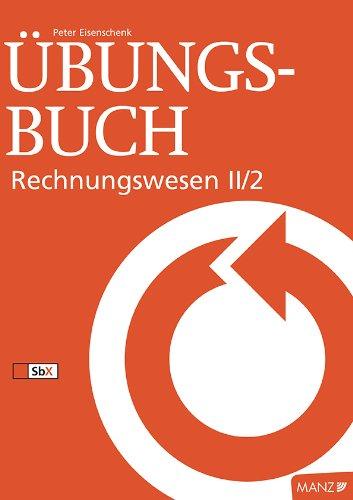 Rechnungswesen / Übungsbuch Rechnungswesen II/2