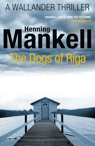 The Dogs of Riga: Kurt Wallander