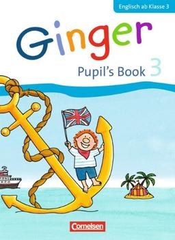 Ginger - Allgemeine Ausgabe - Neubearbeitung: 3. Schuljahr - Pupil's Book