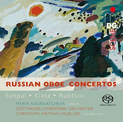 Russische Oboenkonzerte von Kikta, Rubtsov & Eshpai [Hybrid-SACD]