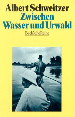 Zwischen Wasser und Urwald. Erlebnisse und Beobachtungen eines Arztes im Urwalde Äquatorialafrikas.