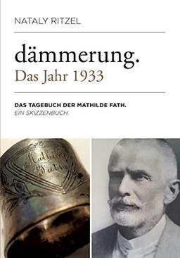 Dämmerung. Das Jahr 1933: Das Tagebuch der Mathilde Fath (Bunkernacht)