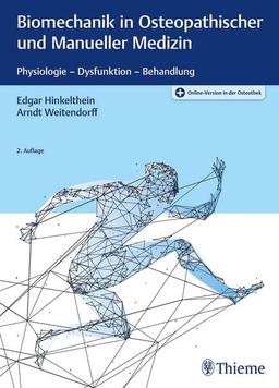 Biomechanik in Osteopathischer und Manueller Medizin: Physiologie - Dysfunktion - Behandlung