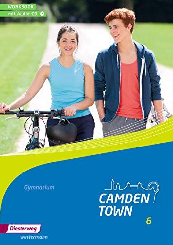 Camden Town - Allgemeine Ausgabe 2012 für Gymnasien: Workbook 6 mit Audio-CD