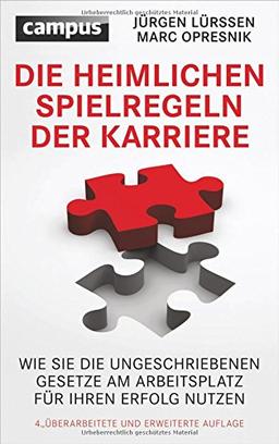 Die heimlichen Spielregeln der Karriere: Wie Sie die ungeschriebenen Gesetze am Arbeitsplatz für Ihren Erfolg nutzen