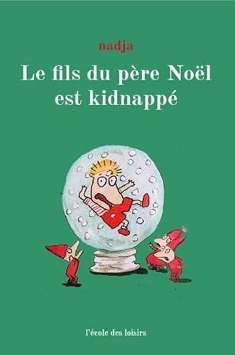 Le fils du Père Noël est kidnappé !