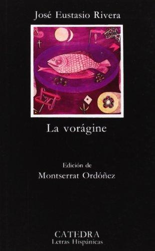 La vorágine (Letras Hispanicas)