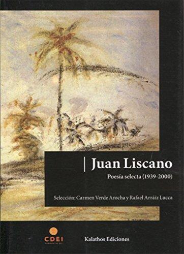 Juan Liscano: Poesía selecta (1939-2000)