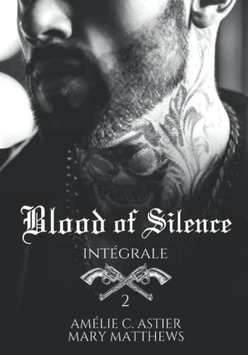 Blood Of Silence, Intégrale 2