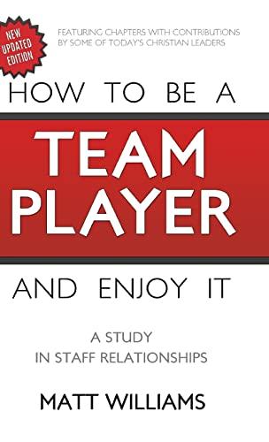 How to be a Team Player and Enjoy It: A Study in Staff Relationships