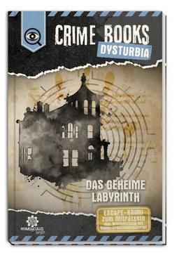 CRIME BOOKS Dysturbia: Das geheime Labyrinth: ESCAPE-Krimi zum Miträtseln