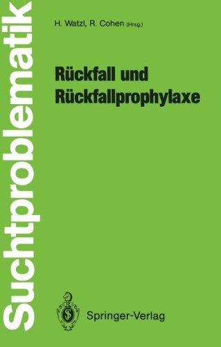 Rückfall und Rückfallprophylaxe (Suchtproblematik) (German Edition)