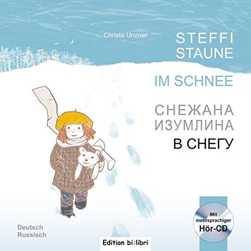 Steffi Staune im Schnee: Kinderbuch Deutsch-Russisch mit Audio-CD