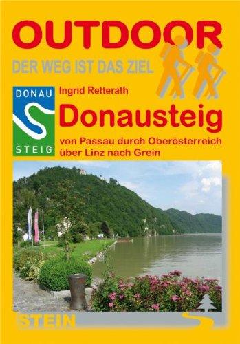 Donausteig von Passau durch Oberösterreich über Linz nach Grein