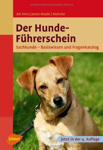 Der Hundeführerschein: Sachkunde - Basiswissen und Fragenkatalog