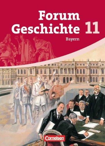 Forum Geschichte - Bayern - Oberstufe: 11. Jahrgangsstufe - Schülerbuch