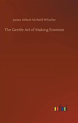 The Gentle Art of Making Enemies