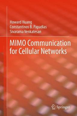 MIMO Communication for Cellular Networks: Theory and Applications (Information Technology: Transmission, Processing and Storage)